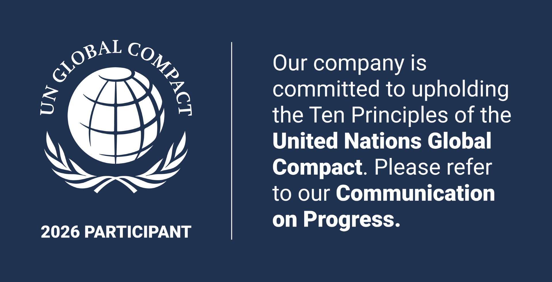 Our company is committed to upholding the Ten Principles of the UN Global Compact.